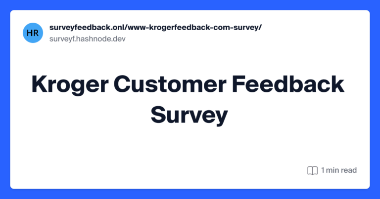 KrogerFeedback Survey: Participating and Reaping Rewards